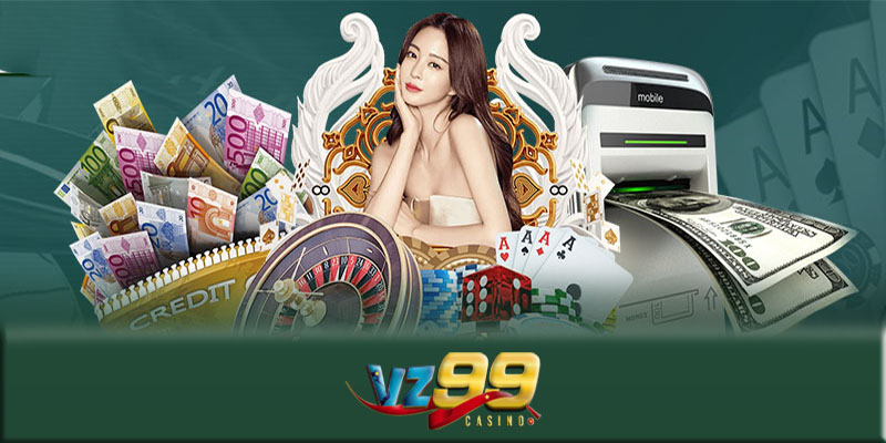 Nạp tiền VZ99 – Hướng dẫn nạp tiền VZ99 cho thành viên mới